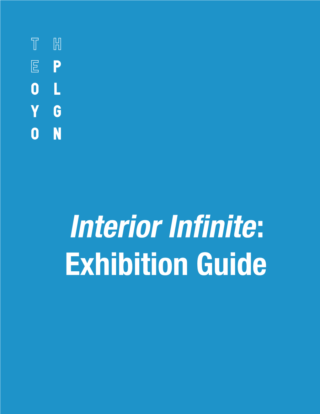 Interior Infinite: Exhibition Guide