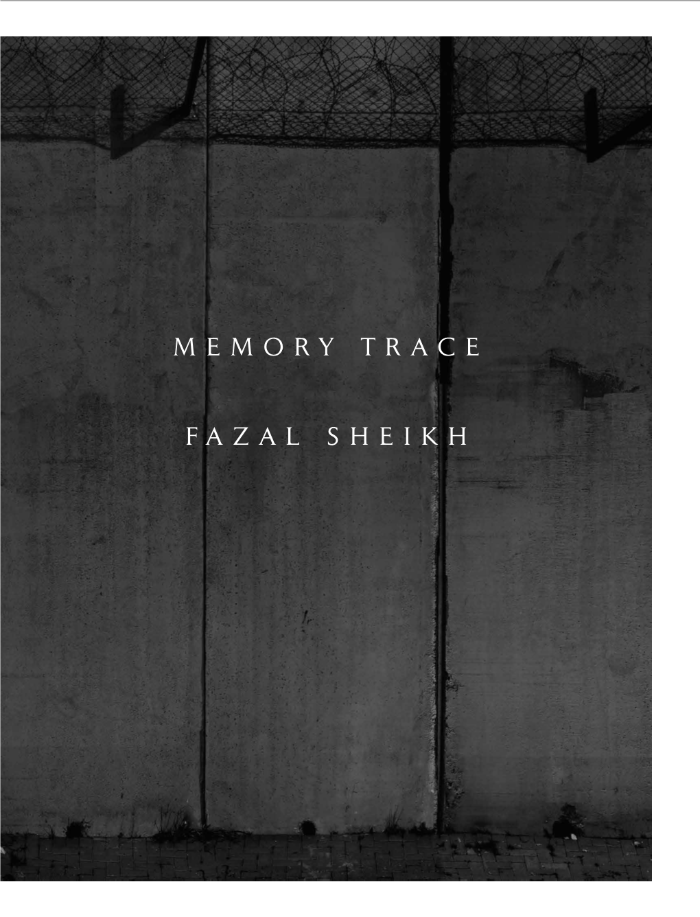 Memory Trace Fazal Sheikh