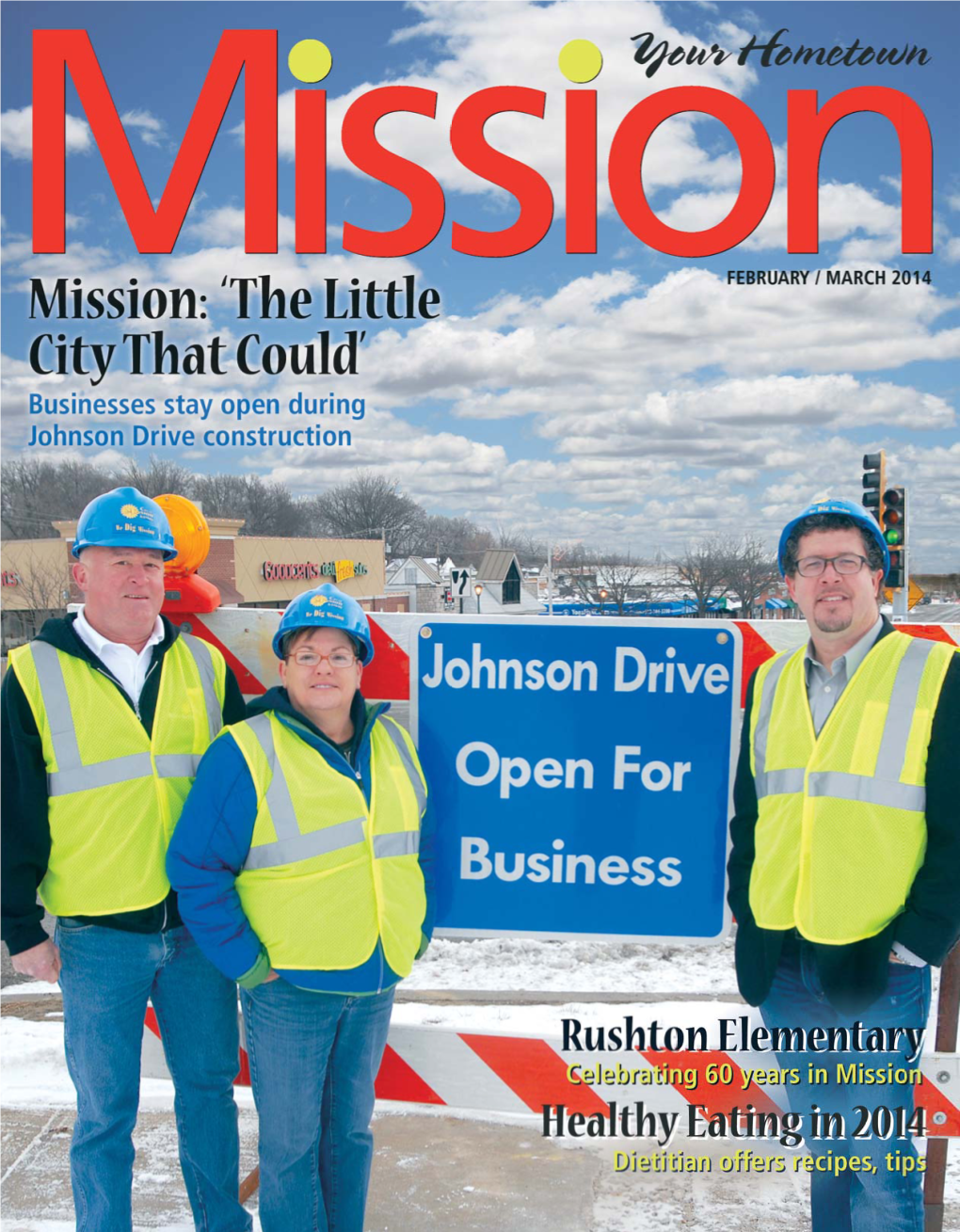 Contents Getting Older but Staying Youthful 6 Mission Businesses Are Open and Operating During Johnson Drive Five Years Ago, Our Former City About the Magazine