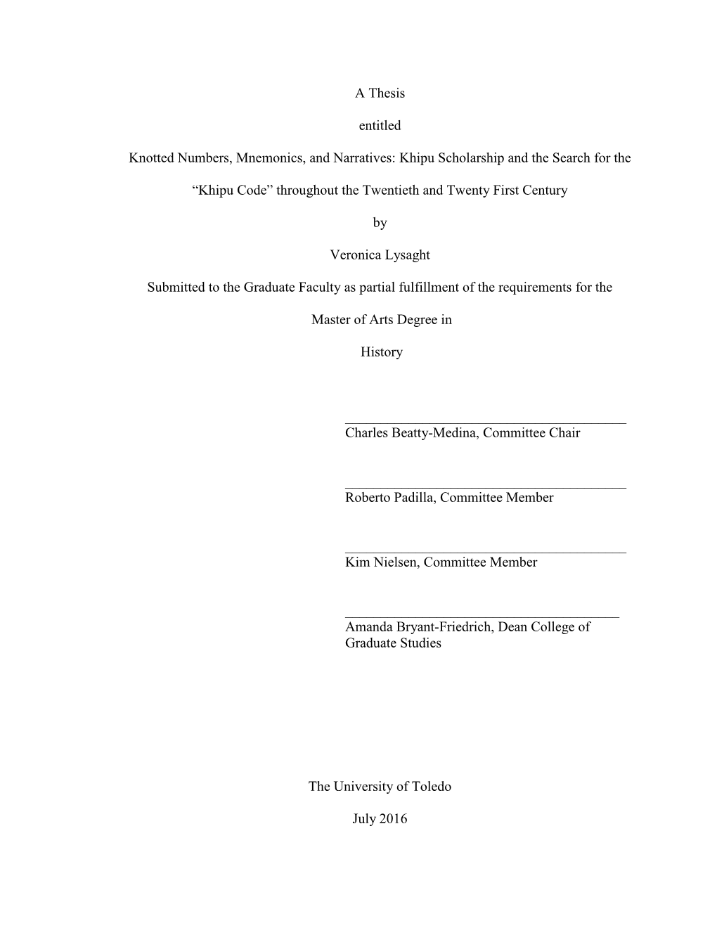 A Thesis Entitled Knotted Numbers, Mnemonics, and Narratives: Khipu