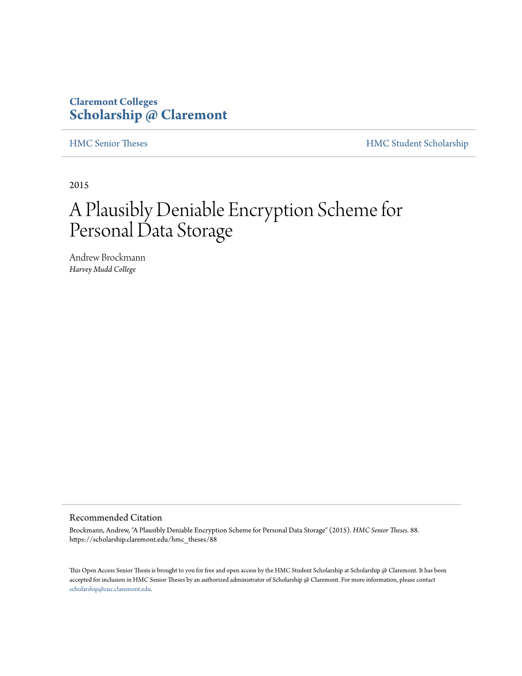 A Plausibly Deniable Encryption Scheme for Personal Data Storage Andrew Brockmann Harvey Mudd College