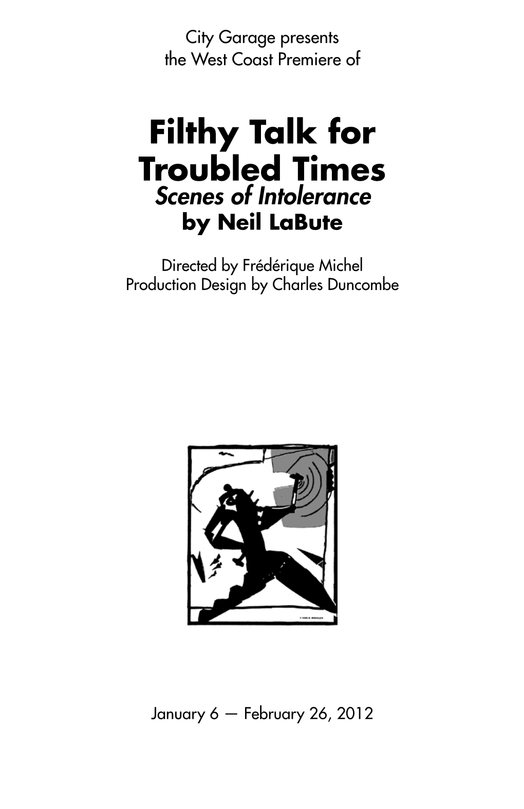 Filthy Talk for Troubled Times Scenes of Intolerance by Neil Labute