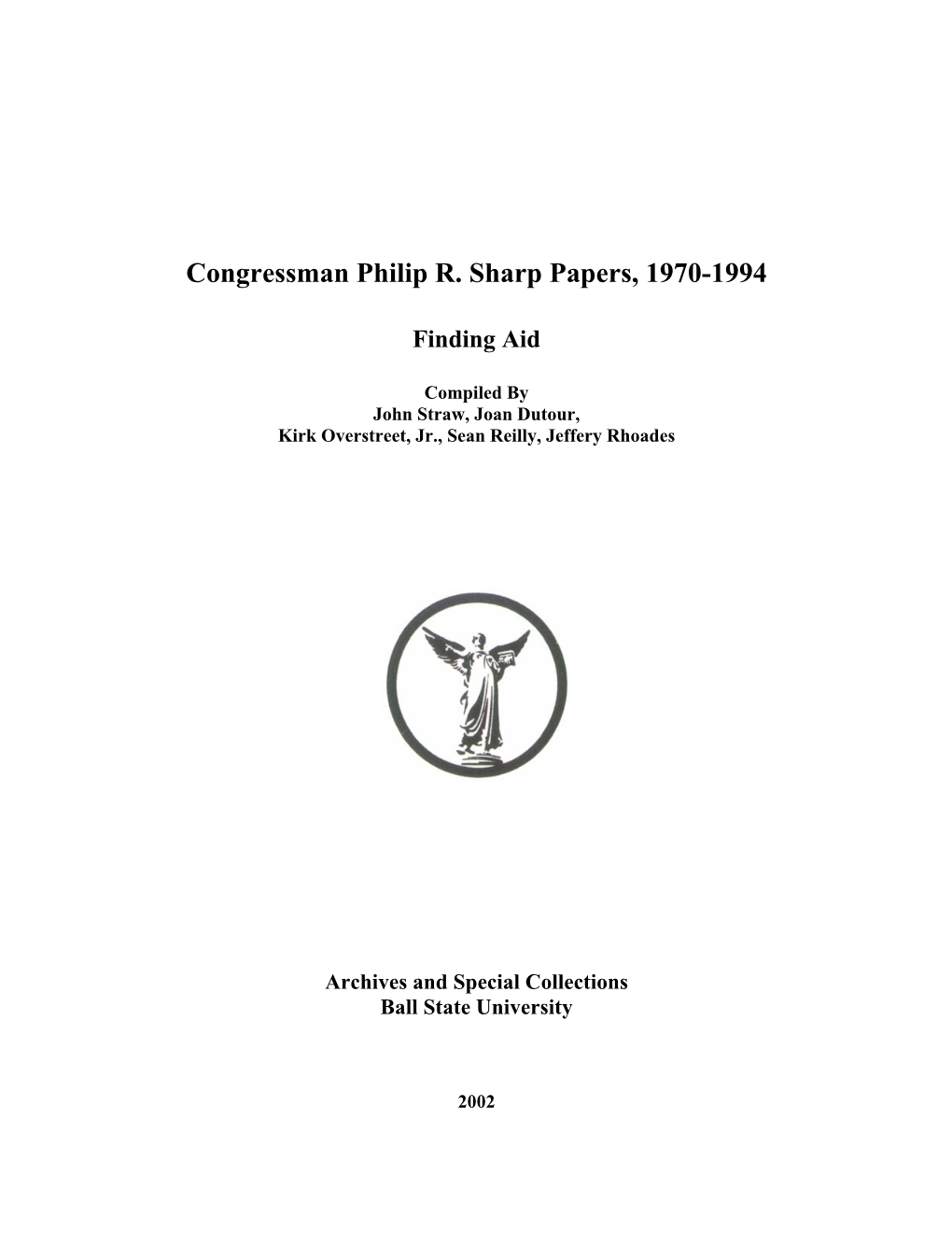Congressman Philip R. Sharp Papers, 1970-1994