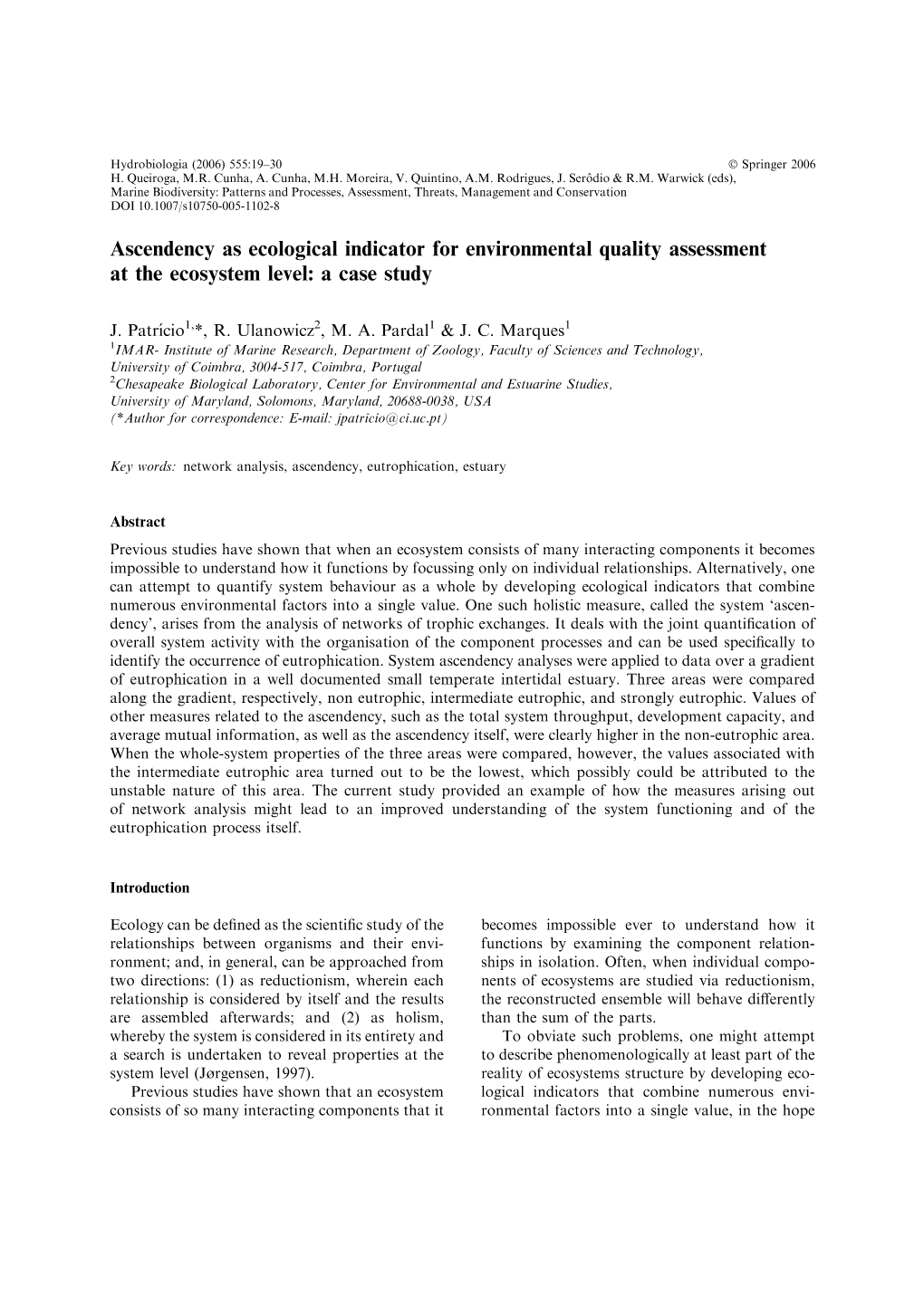 Ascendency As Ecological Indicator for Environmental Quality Assessment at the Ecosystem Level: a Case Study