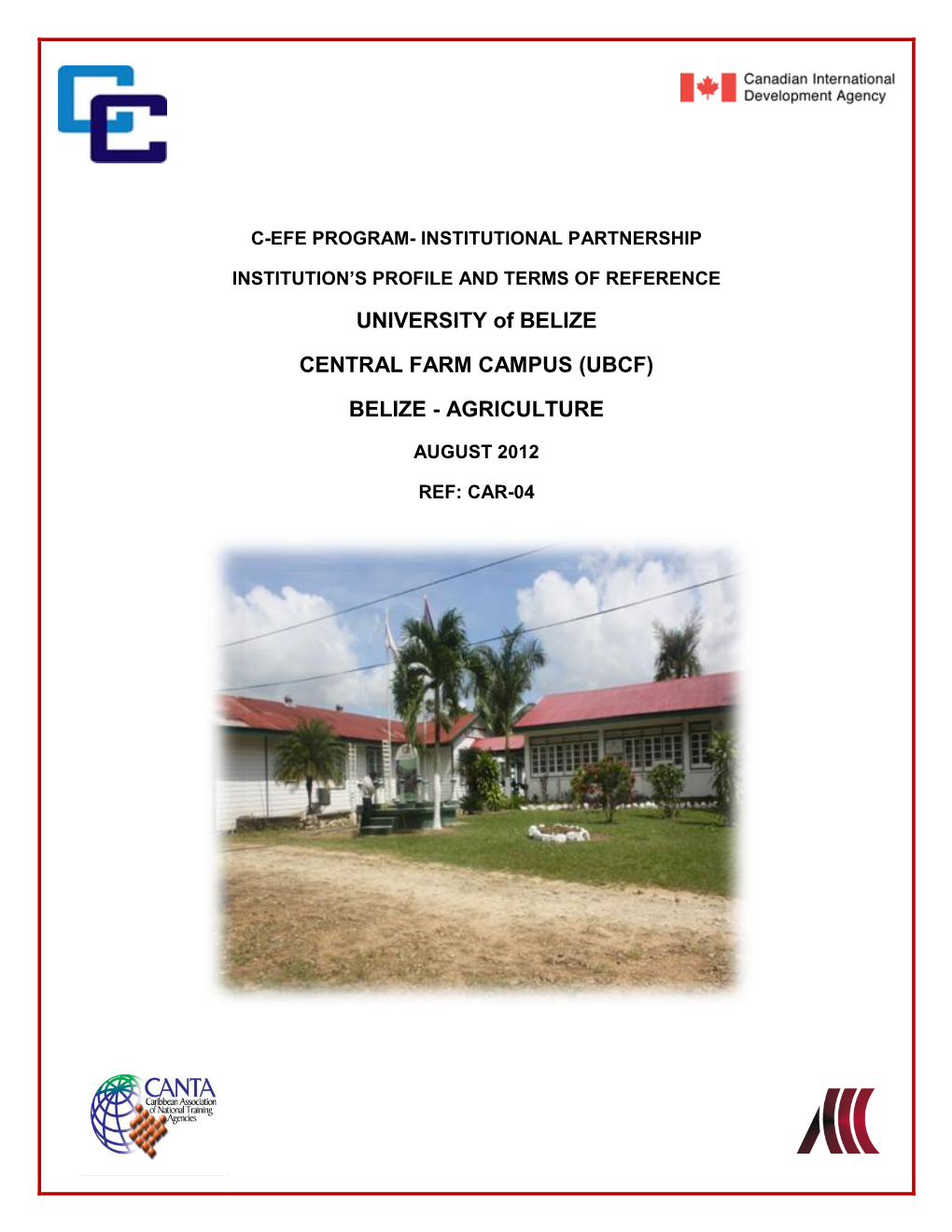 UNIVERSITY of BELIZE CENTRAL FARM CAMPUS (UBCF) BELIZE