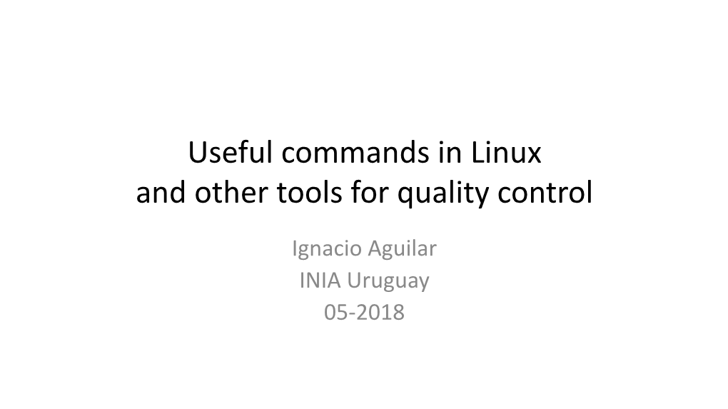 Useful Commands in Linux and Other Tools for Quality Control