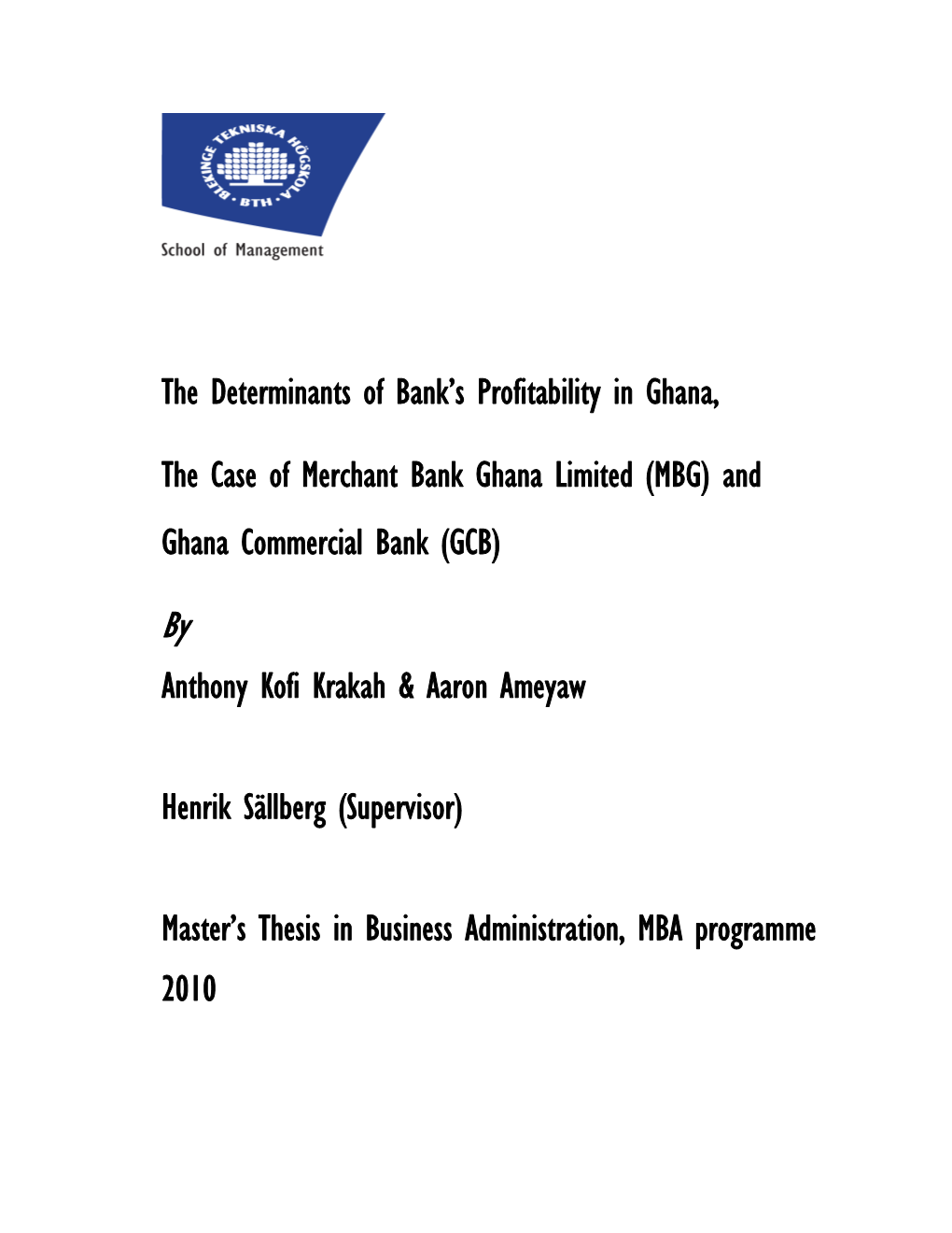 The Determinants of Bank's Profitability in Ghana, The