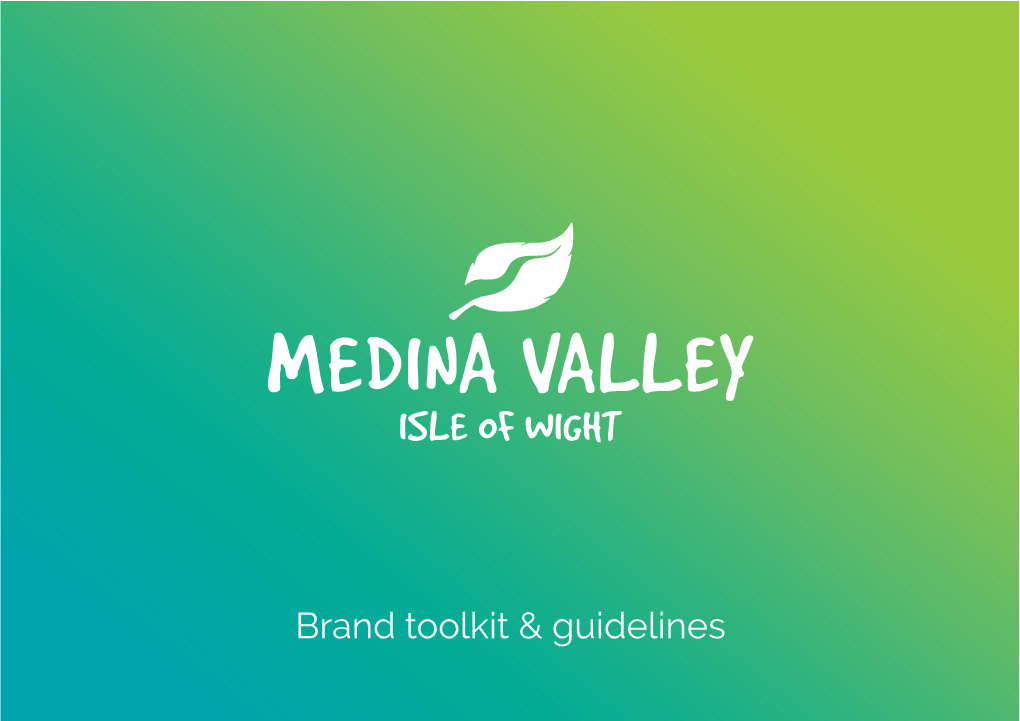 Medina Valley Brand Guidelines the Brand the Logo the Look Words the Brand in Action the Logo