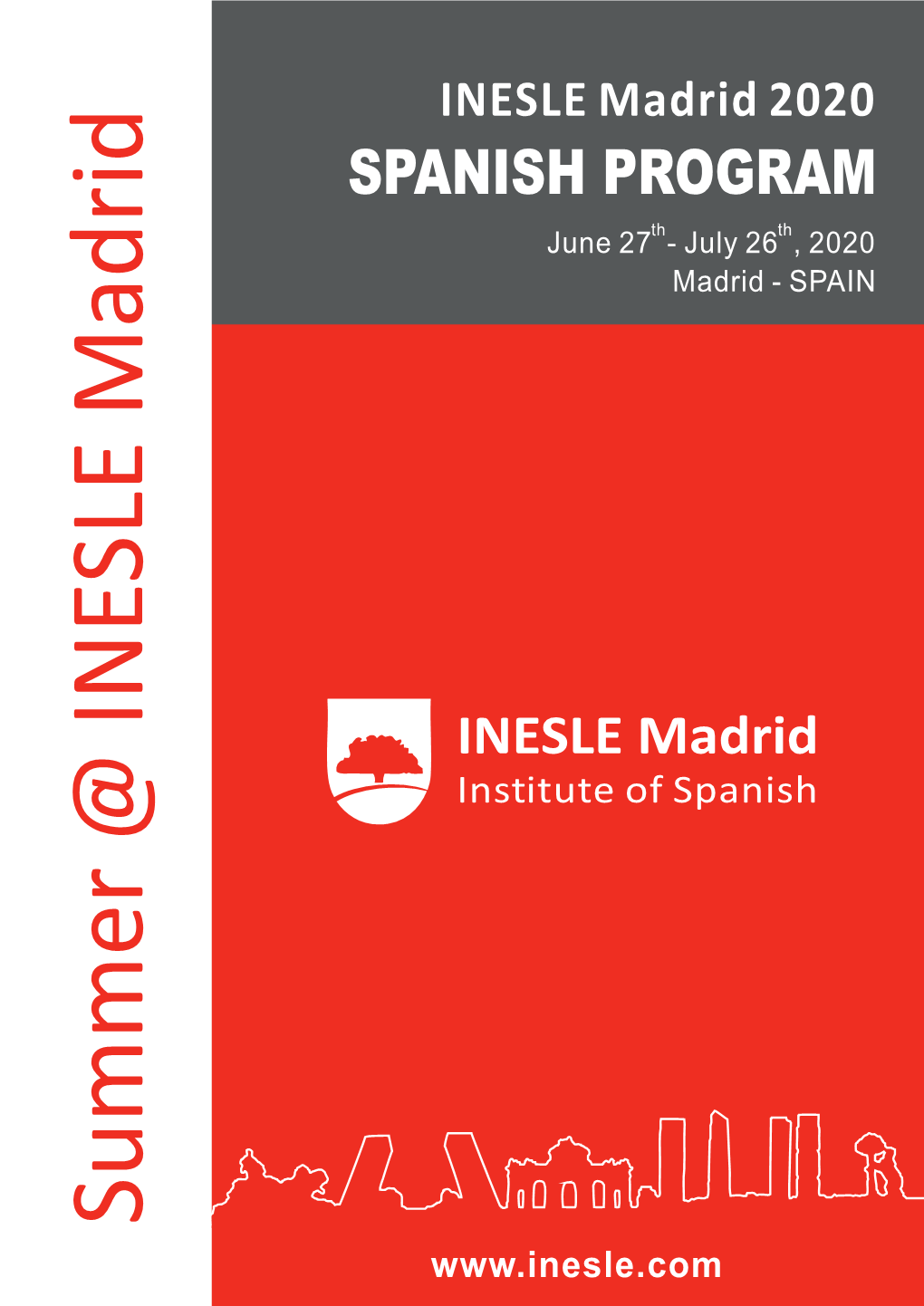 INESLE Madrid 2020 SPANISH PROGRAM June 27Th - July 26 Th , 2020 Madrid - SPAIN