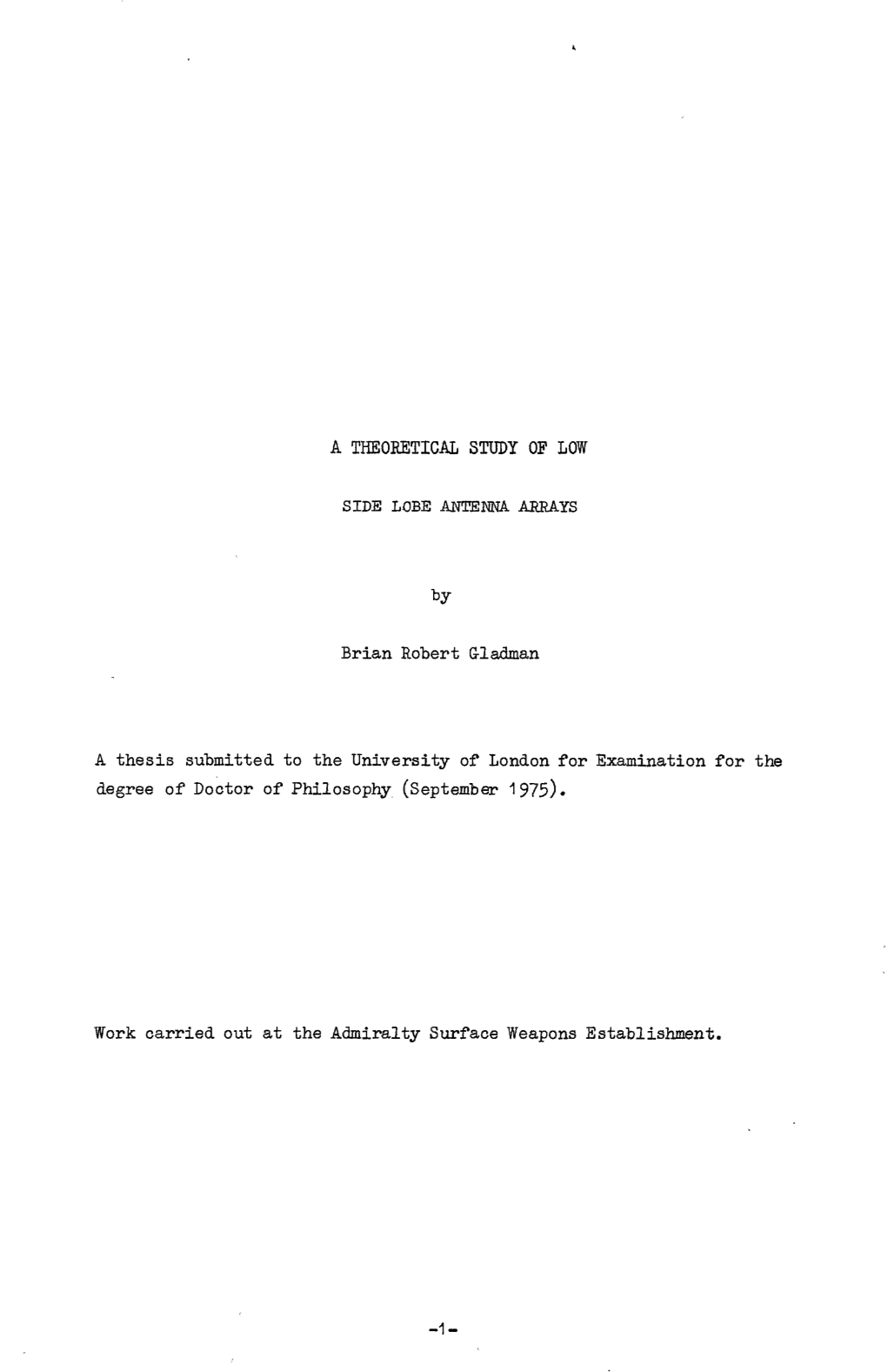 A THEORETICAL STUDY of LOW SIDE LOBE ANTENNA ARRAYS By