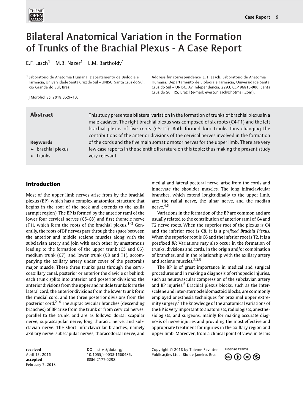 Bilateral Anatomical Variation in the Formation of Trunks of the Brachial Plexus - a Case Report