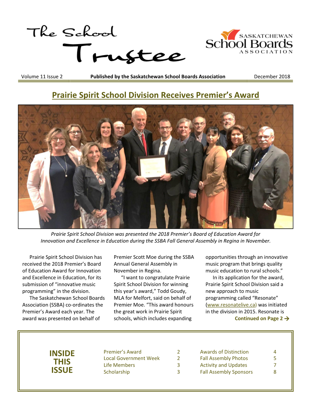 INSIDE THIS ISSUE Prairie Spirit School Division Receives Premier's