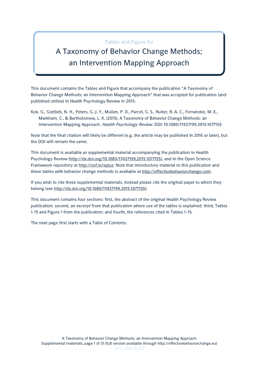 A Taxonomy of Behavior Change Methods; an Intervention Mapping Approach