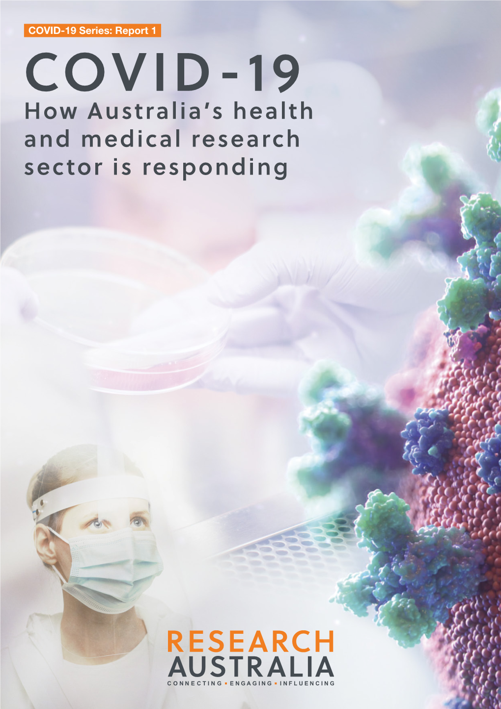 COVID-19 Series: Report 1 COVID-19 How Australia’S Health and Medical Research Sector Is Responding 2