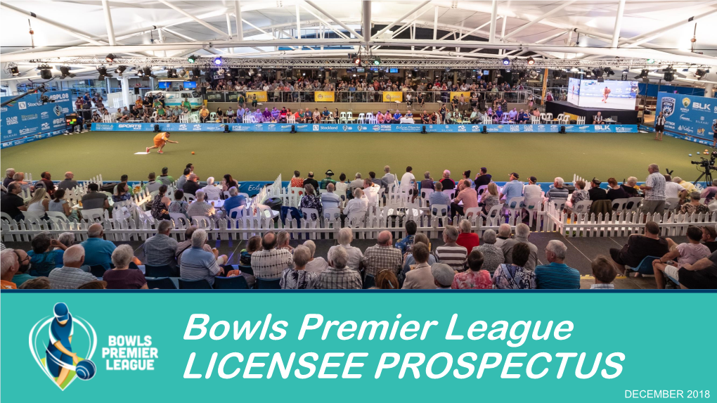 Bowls Premier League LICENSEE PROSPECTUS