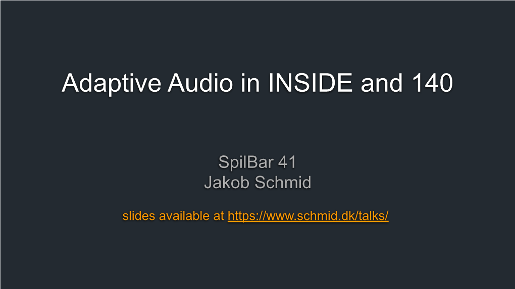 Adaptive Audio in INSIDE and 140