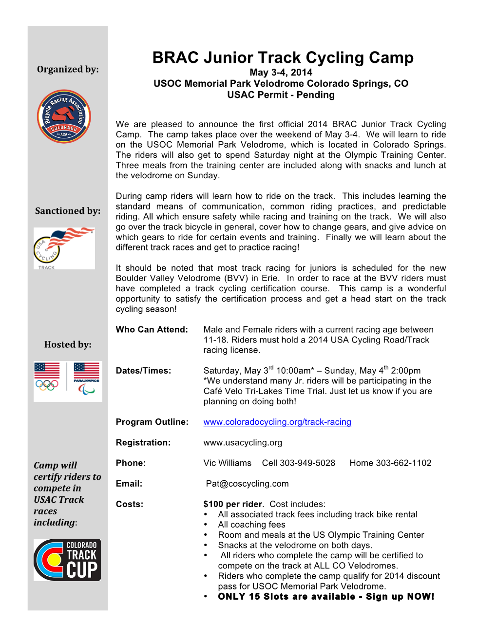 BRAC Junior Track Cycling Camp  May 3-4, 2014  USOC Memorial Park Velodrome Colorado Springs, CO USAC Permit - Pending
