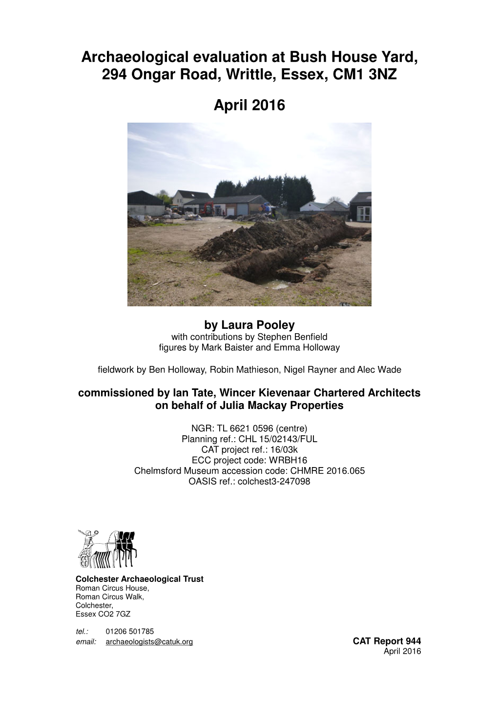 Archaeological Evaluation at Bush House Yard, 294 Ongar Road, Writtle, Essex, CM1 3NZ