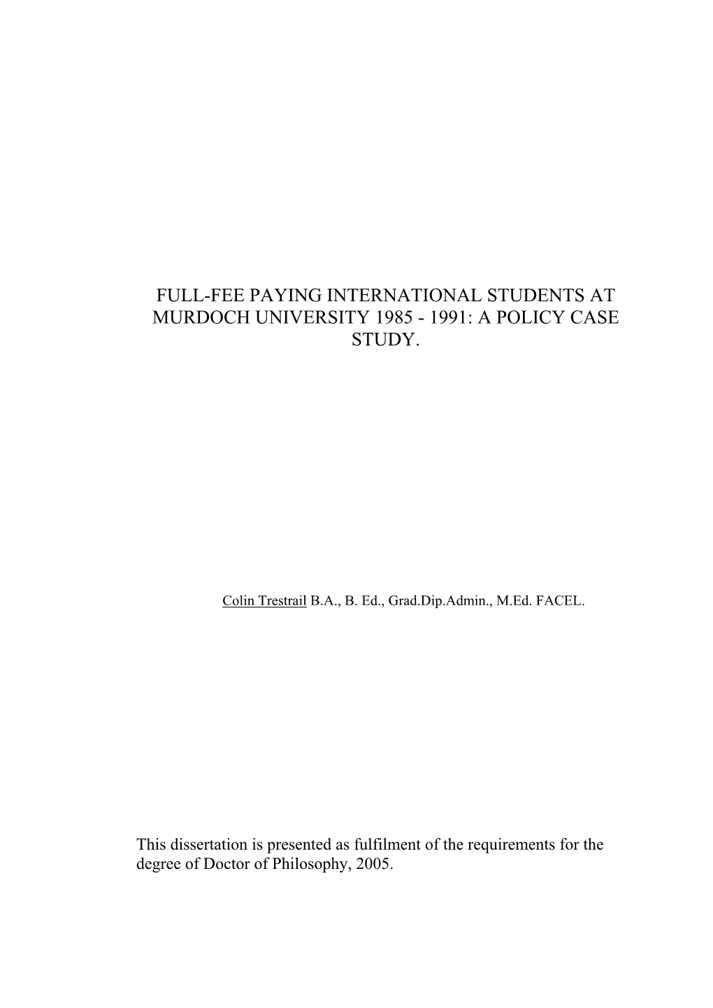 Full-Fee Paying International Students at Murdoch University 1985 - 1991: a Policy Case Study
