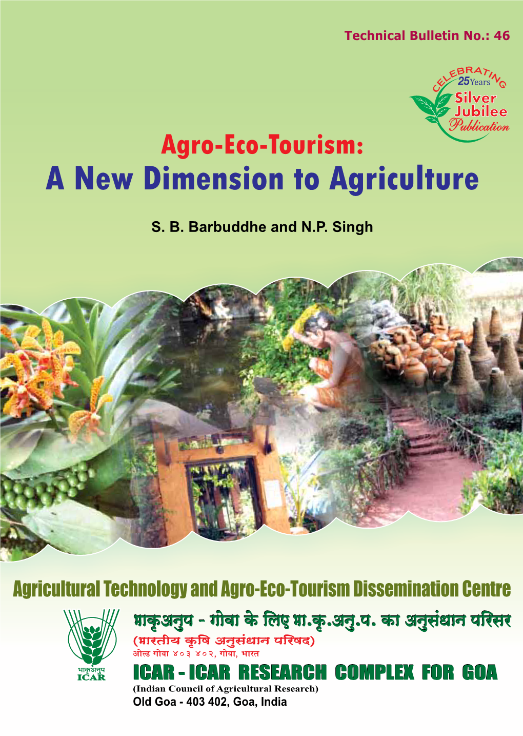 Agro-Eco-Tourism: a New Dimension to Agriculture