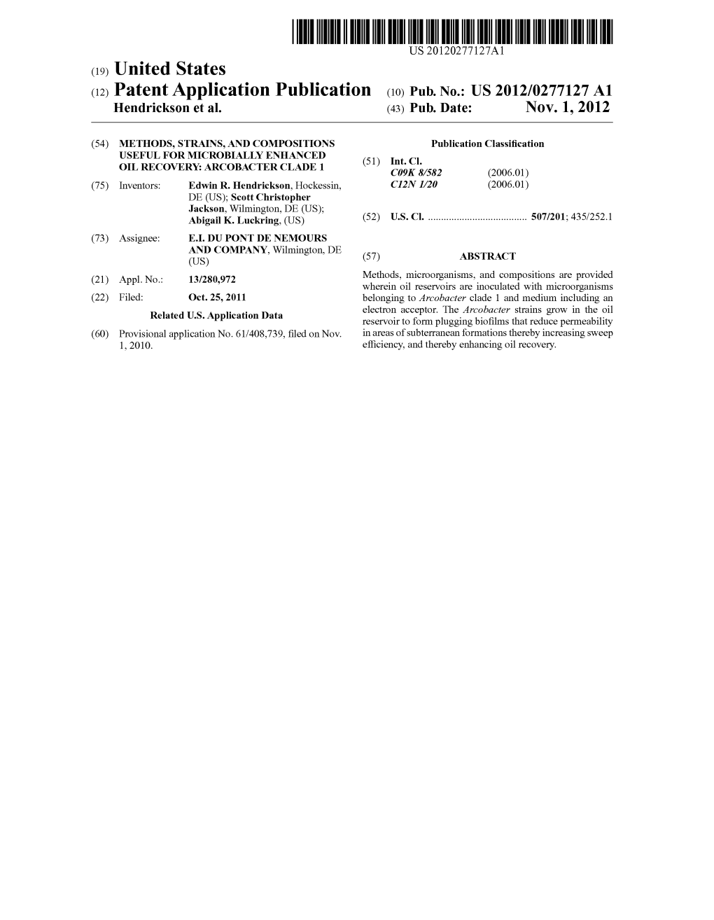 (12) Patent Application Publication (10) Pub. No.: US 2012/0277127 A1 Hendrickson Et Al