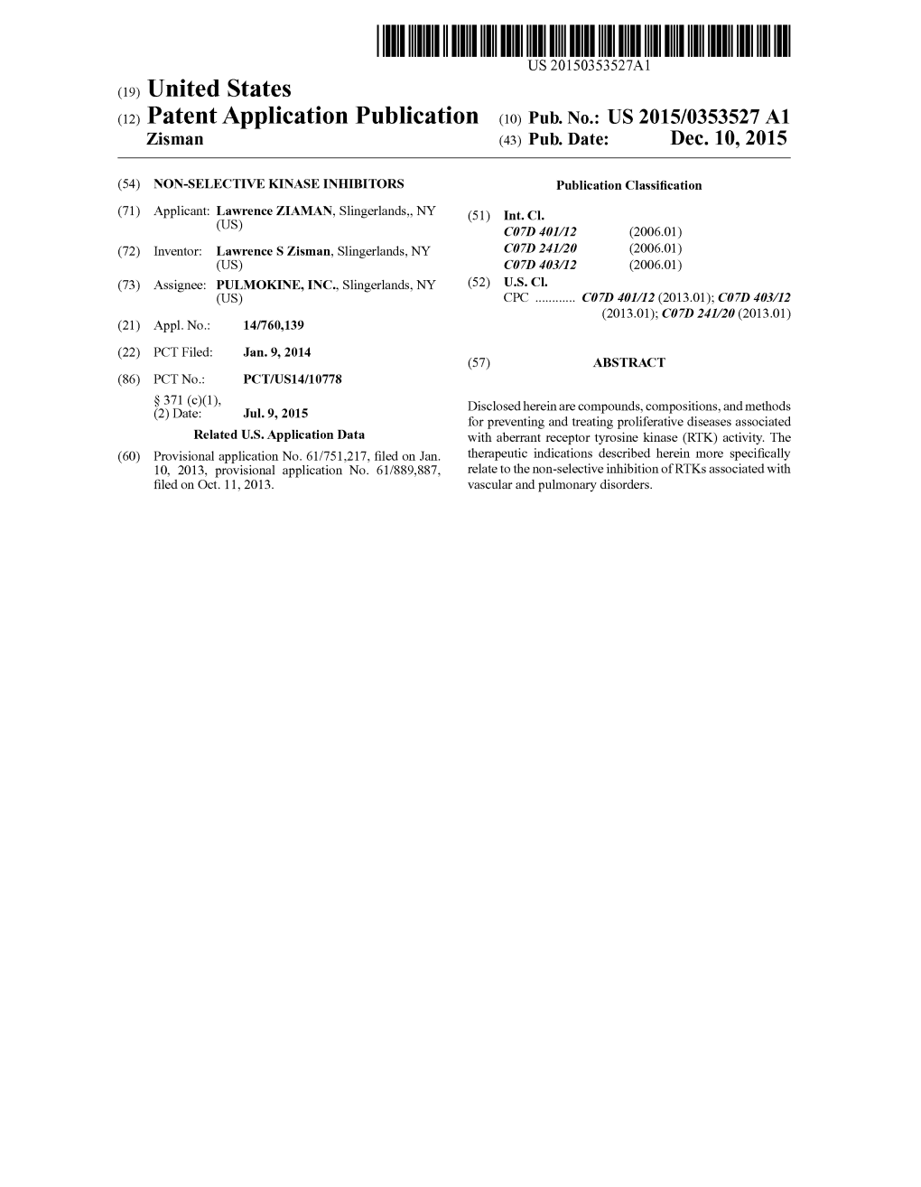 (12) Patent Application Publication (10) Pub. No.: US 2015/0353527 A1 Zisman (43) Pub