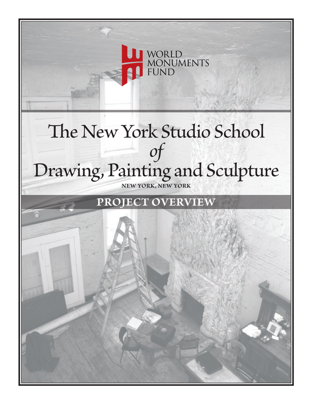 The New York Studio School of Drawing, Painting and Sculpture NEW YORK, NEW YORK PROJECT OVERVIEW the School’S Entrance Foyer