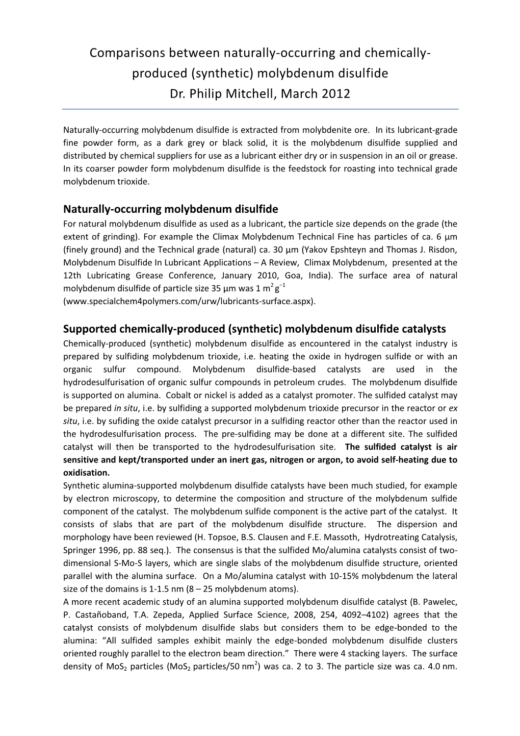 Comparisons Between Naturally-Occurring and Chemically- Produced (Synthetic) Molybdenum Disulfide Dr. Philip Mitchell, March 2012