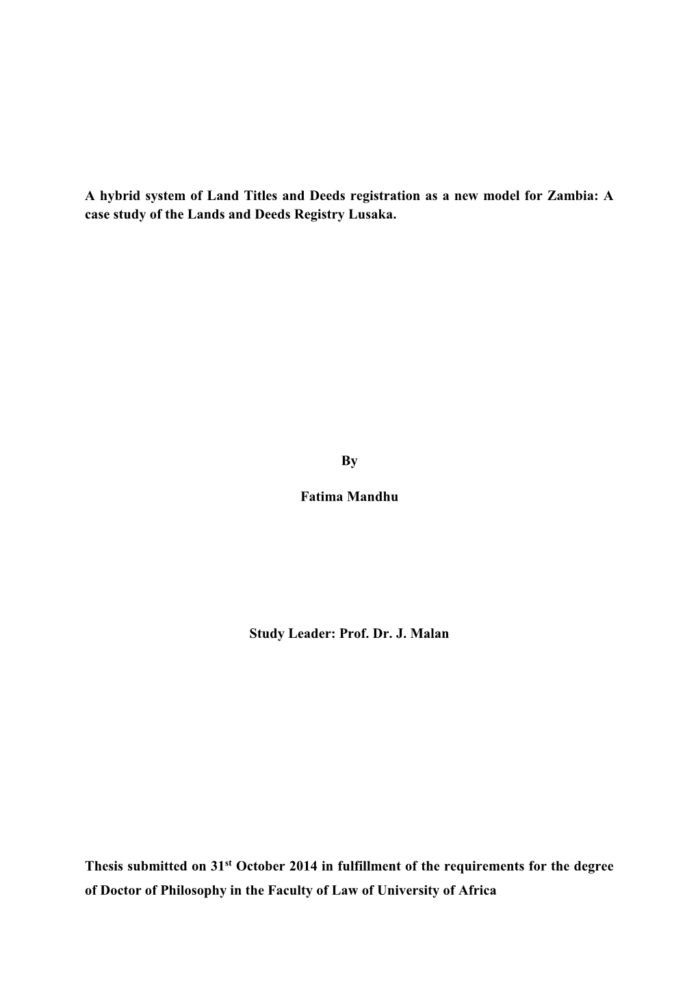 A Hybrid System of Land Titles and Deeds Registration As a New Model for Zambia: a Case Study of the Lands and Deeds Registry Lusaka