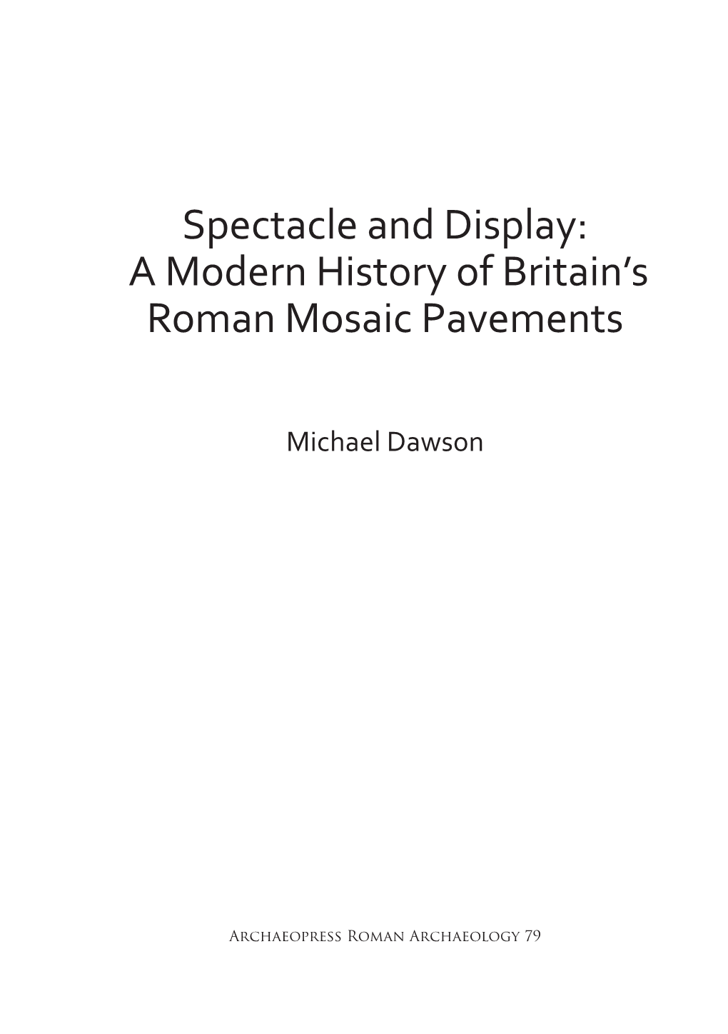 A Modern History of Britain's Roman Mosaic Pavements