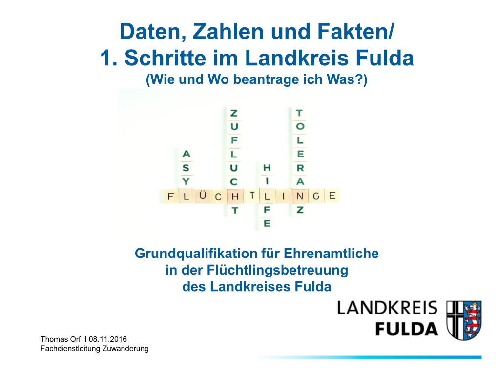 Daten, Zahlen Und Fakten/ 1. Schritte Im Landkreis Fulda (Wie Und Wo Beantrage Ich Was?)