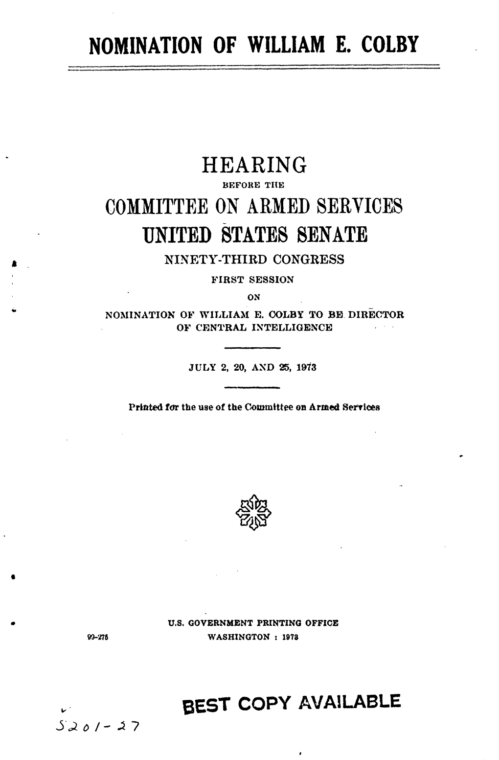 Nomination of William E. Colby Hearing Committee On