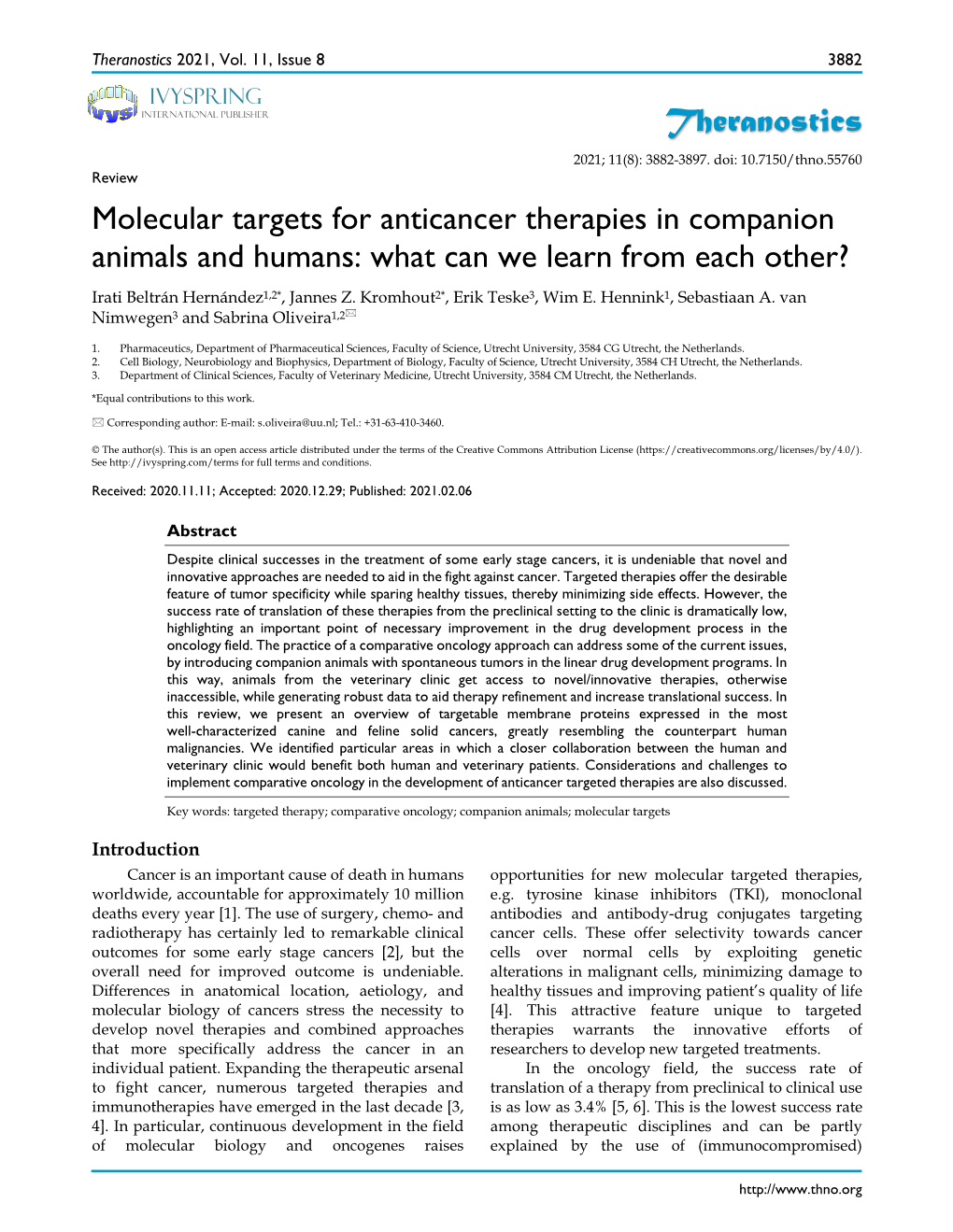 Molecular Targets for Anticancer Therapies in Companion Animals and Humans: What Can We Learn from Each Other? Irati Beltrán Hernández1,2*, Jannes Z