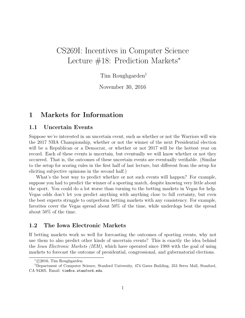 Incentives in Computer Science Lecture #18: Prediction Markets∗