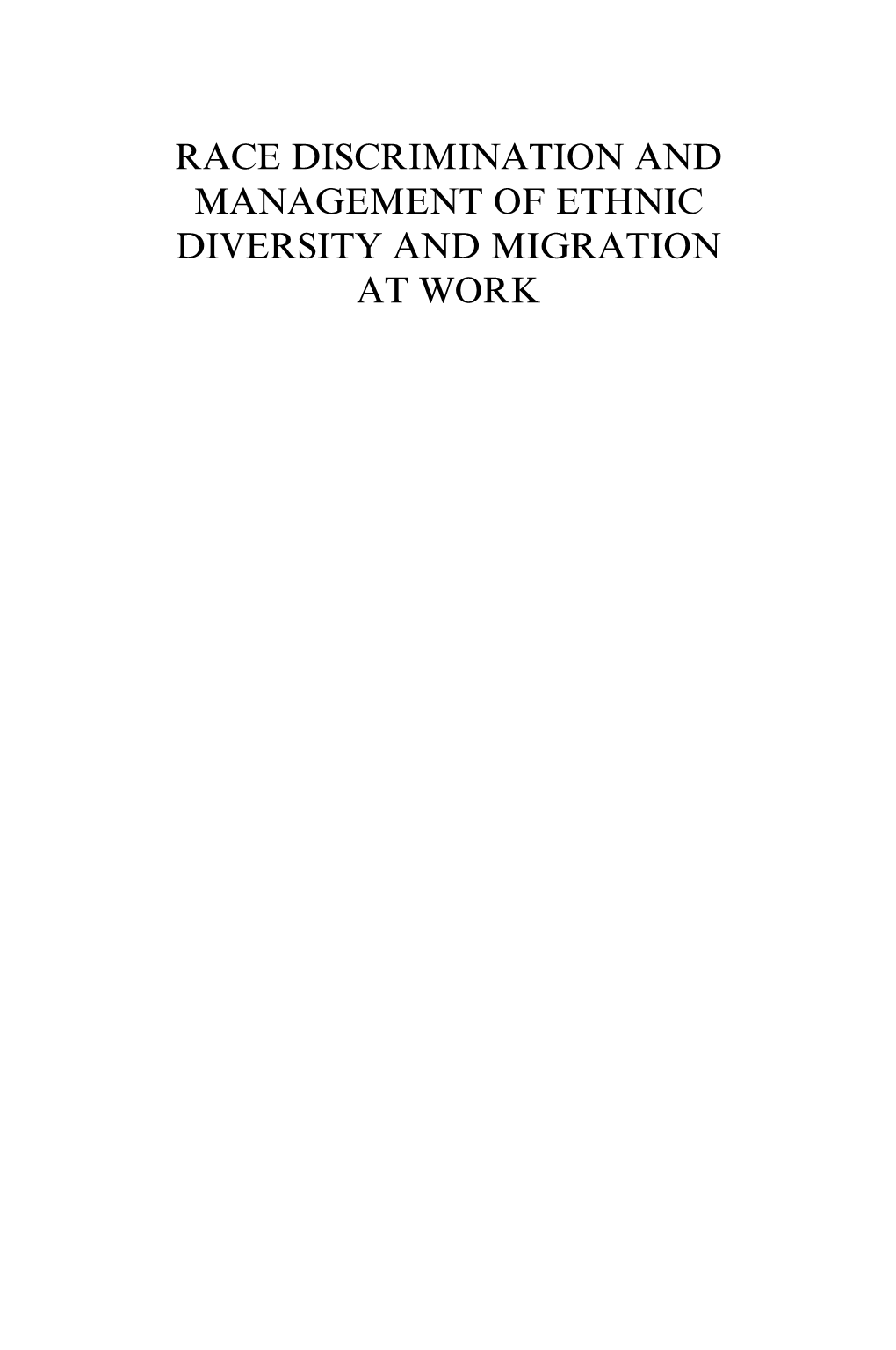 RACE DISCRIMINATION and MANAGEMENT of ETHNIC DIVERSITY and MIGRATION at WORK INTERNATIONAL PERSPECTIVES on EQUALITY, DIVERSITY and INCLUSION Series Editor: Mustafa F