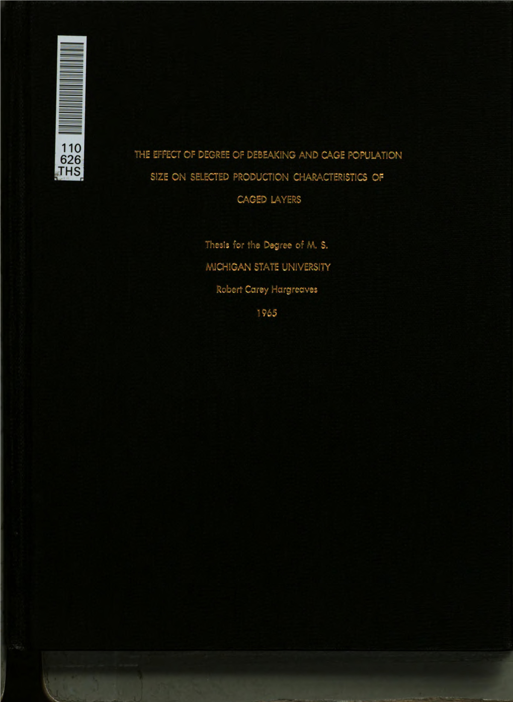 The Effect of Degree of Debeaking and Cage Population Size on Selected Production Characteristics Of