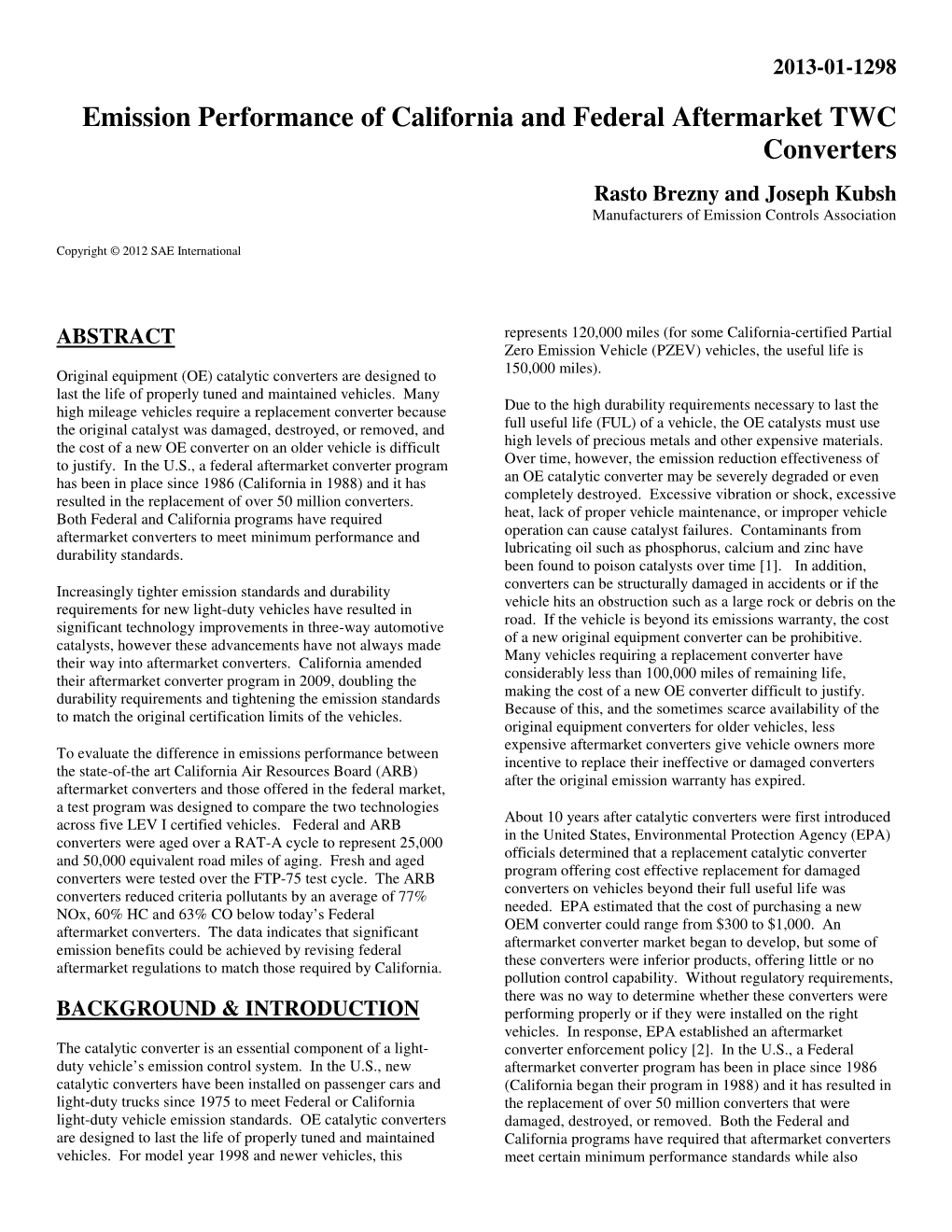 Emission Performance of California and Federal Aftermarket TWC Converters Rasto Brezny and Joseph Kubsh Manufacturers of Emission Controls Association