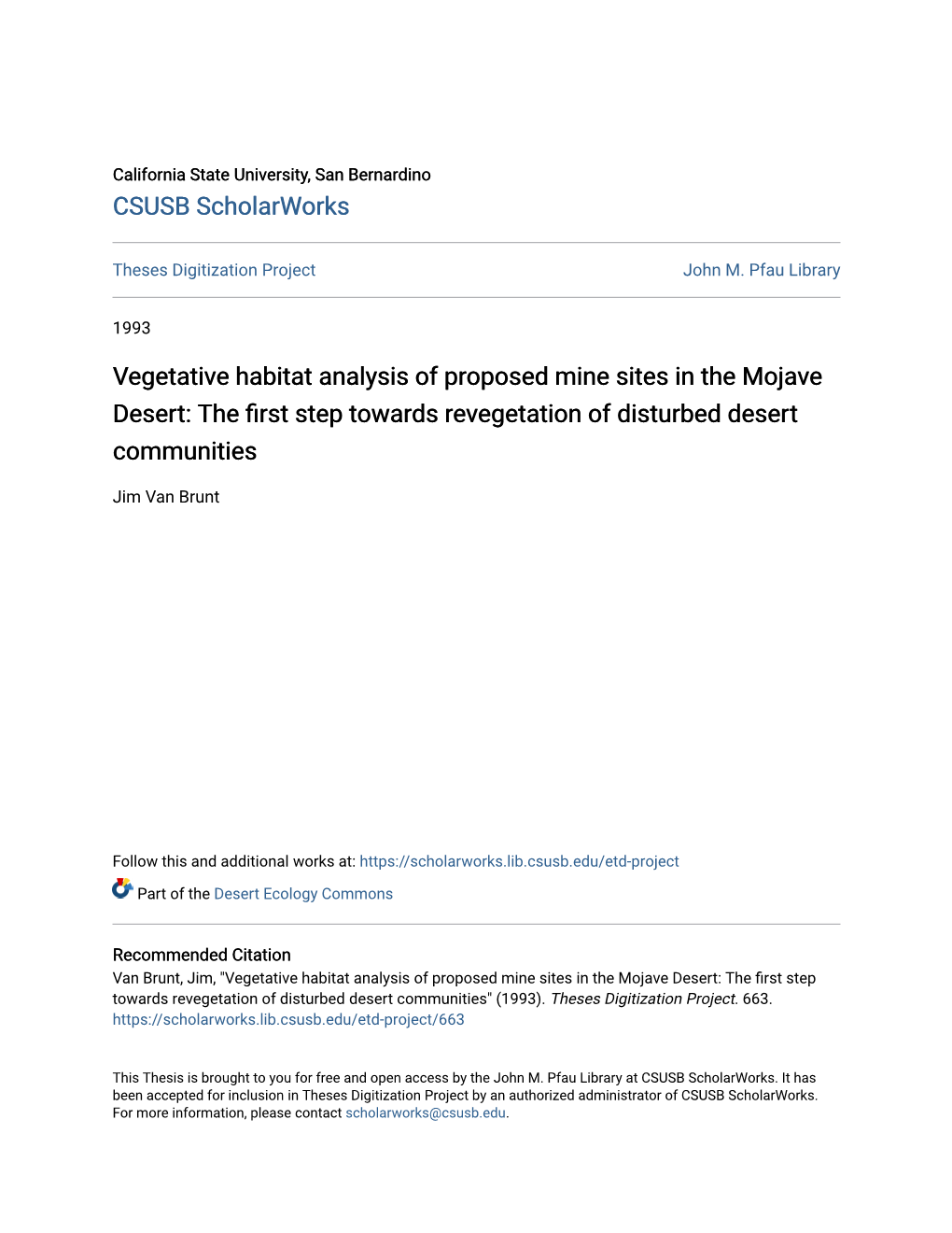 Vegetative Habitat Analysis of Proposed Mine Sites in the Mojave Desert: the First Step Owart Ds Revegetation of Disturbed Desert Communities