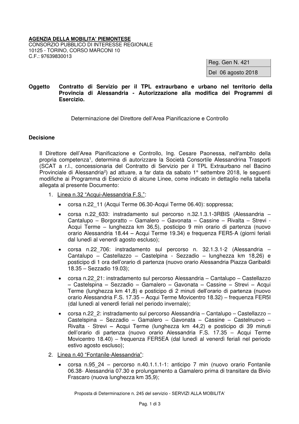 Reg. Gen N. 421 Del 06 Agosto 2018 Oggetto Contratto Di Servizio Per Il