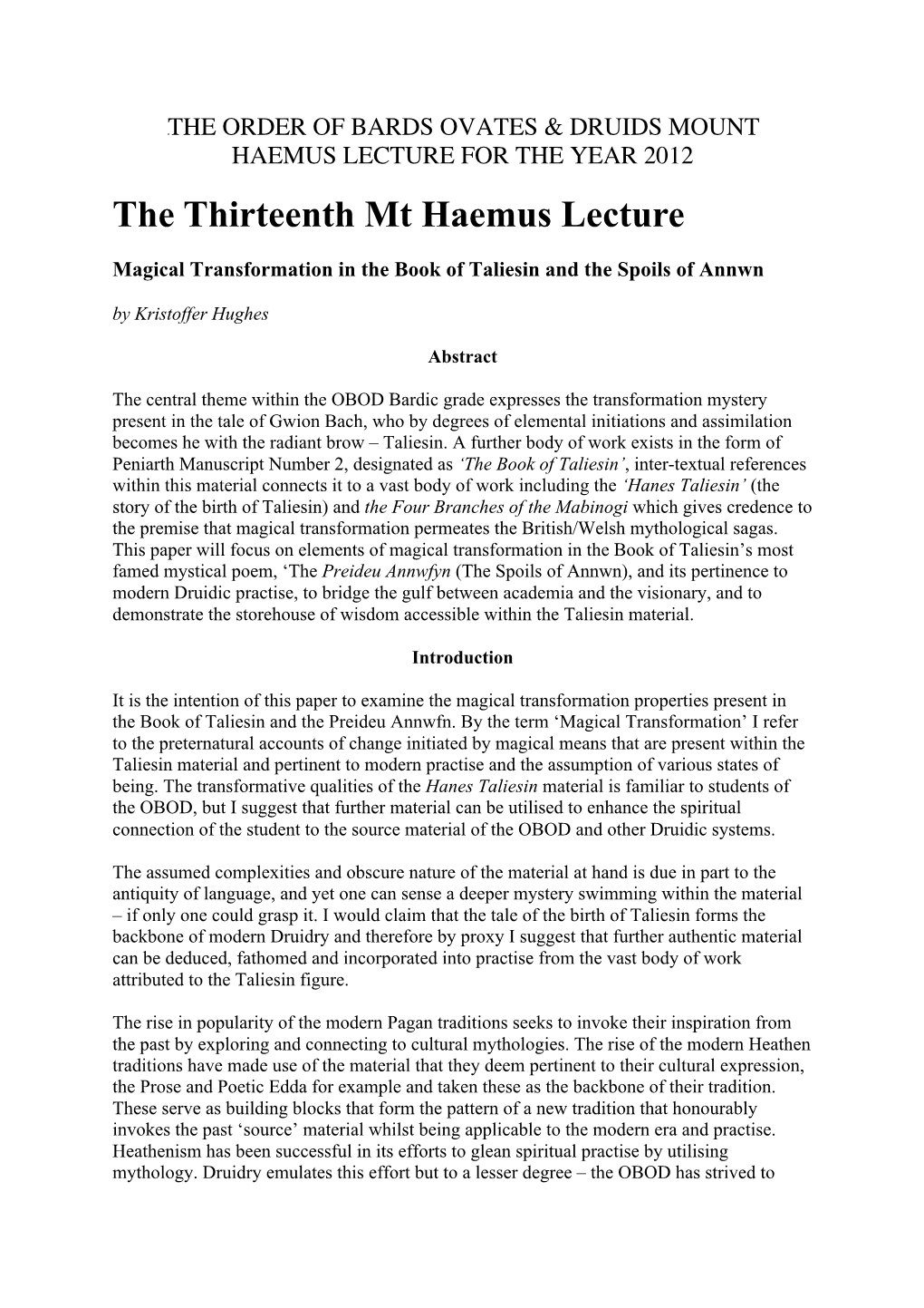 The Thirteenth Mt Haemus Lecture