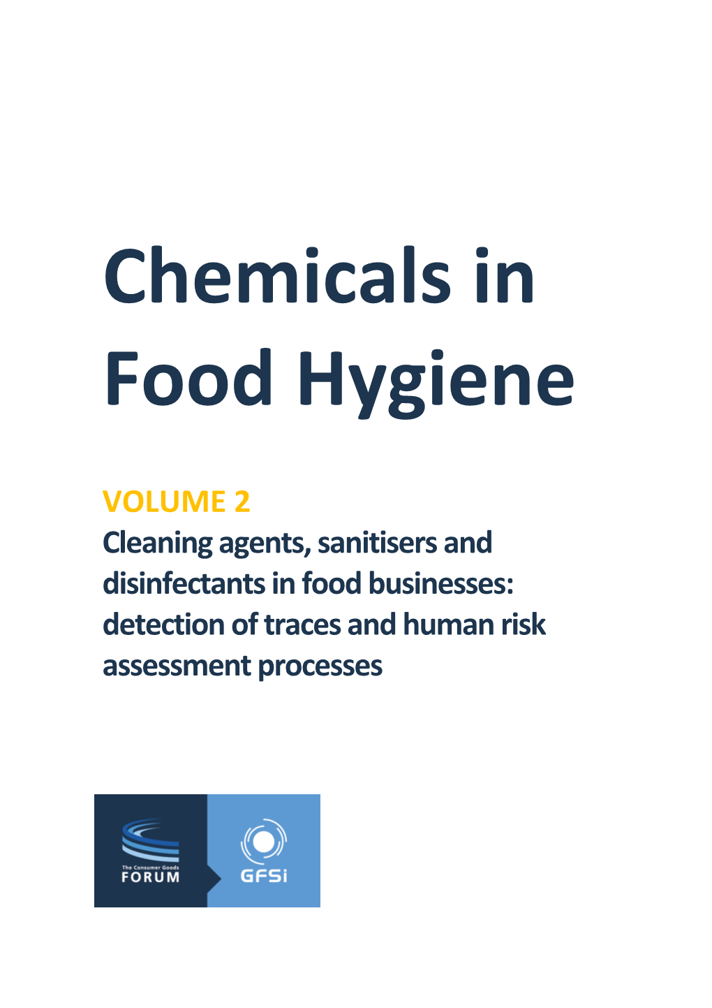 VOLUME 2 Cleaning Agents, Sanitisers and Disinfectants in Food Businesses: Detection of Traces and Human Risk Assessment Processes