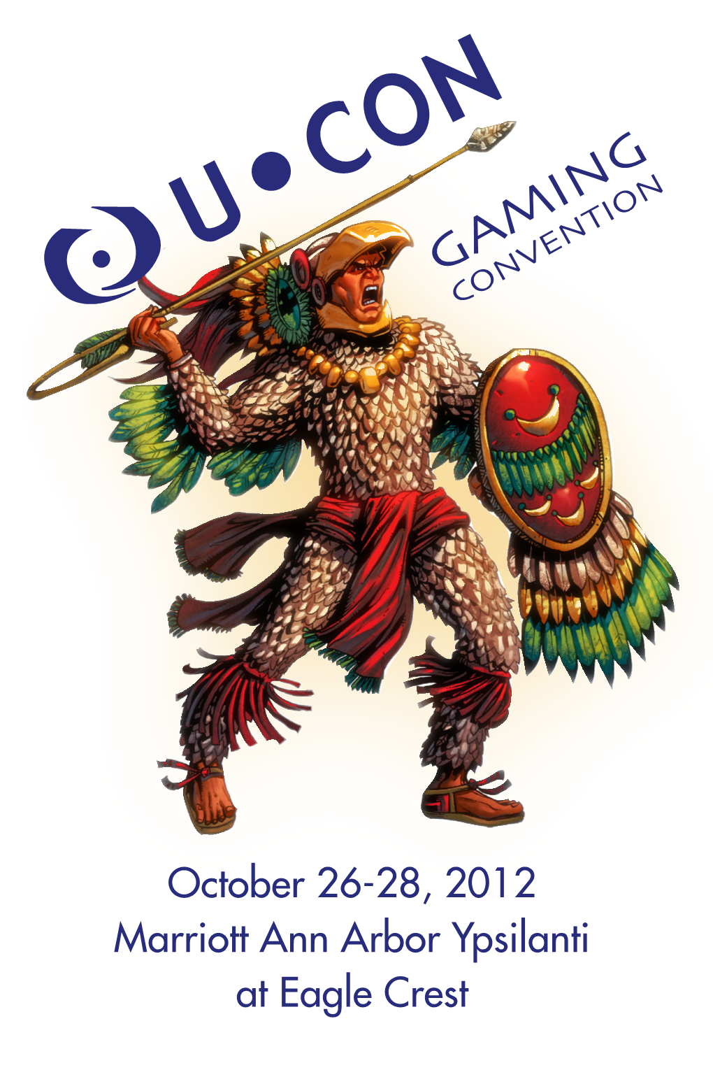 October 26-28, 2012 Marriott Ann Arbor Ypsilanti at Eagle Crest Info Info 2012 U•CON GAMING CONVENTION