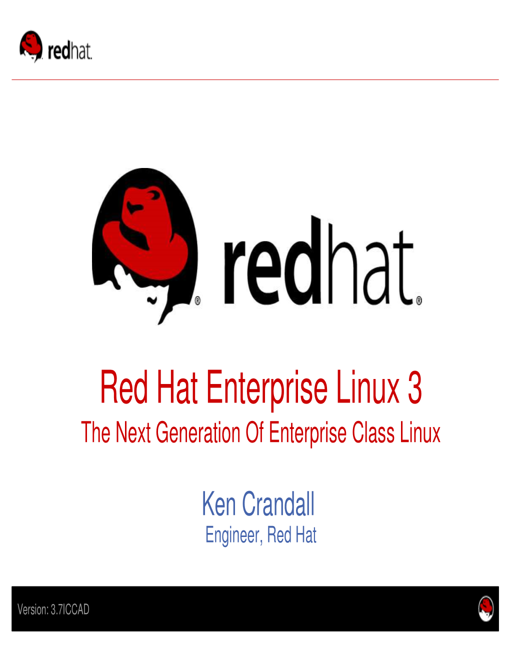 Red Hat Enterprise Linux 3 the Next Generation of Enterprise Class Linux