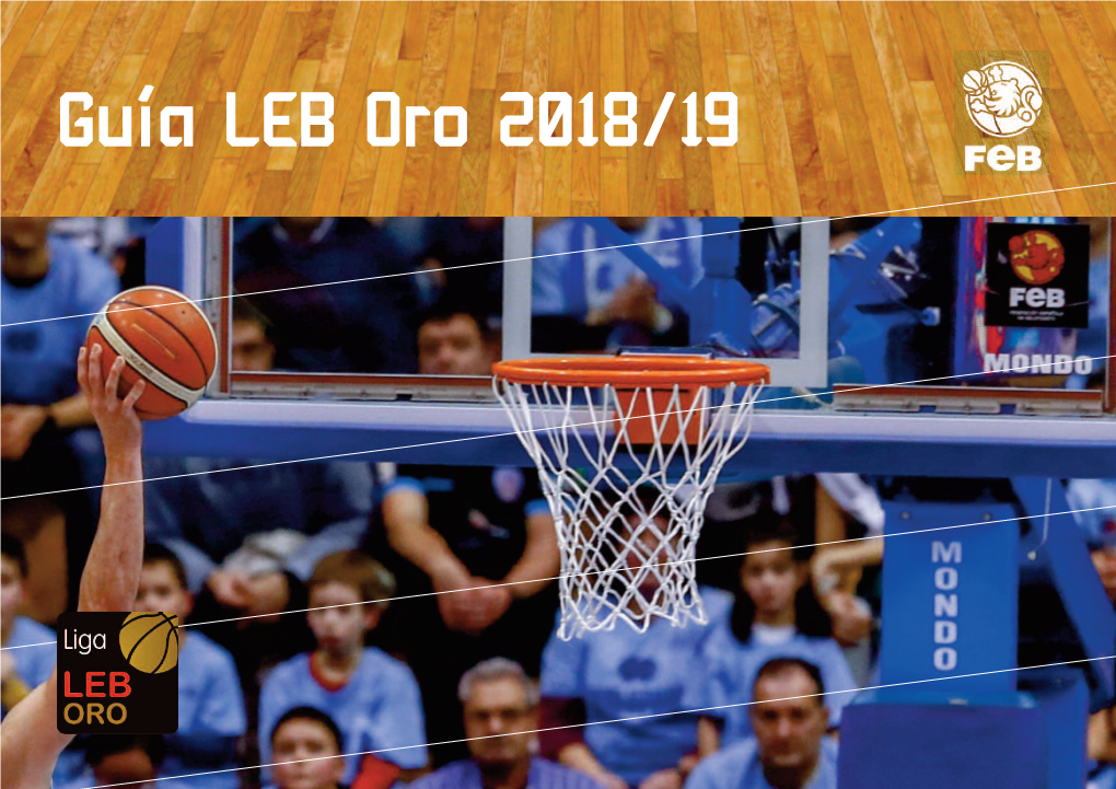 Guía LEB Oro 2018/19 Presentación Una Nueva Era ÍNDICE