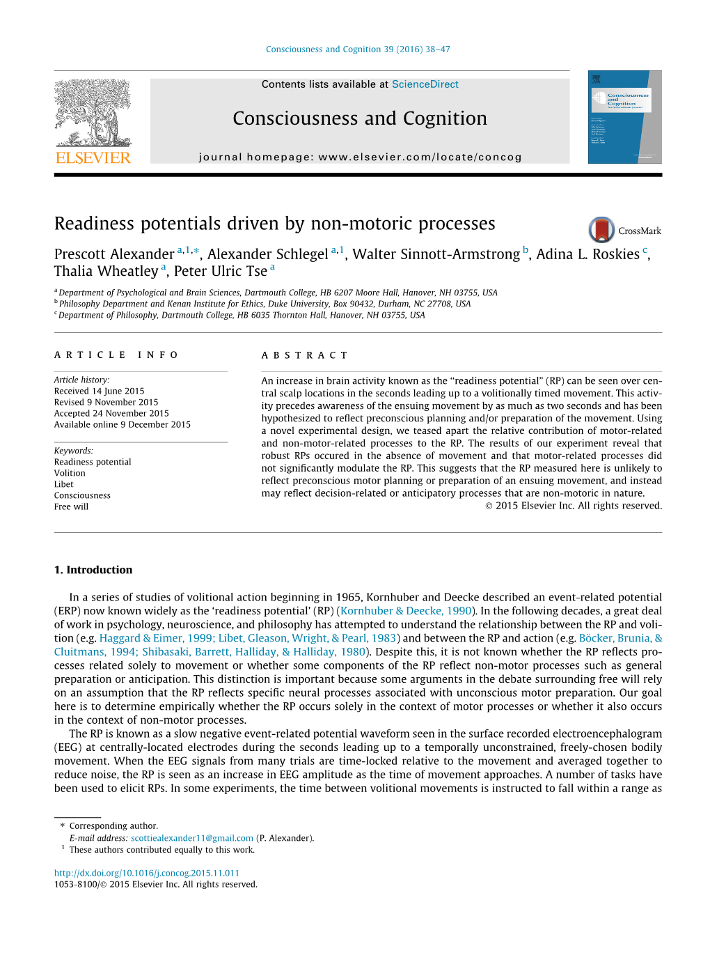 Readiness Potentials Driven by Non-Motoric Processes ⇑ Prescott Alexander A,1, , Alexander Schlegel A,1, Walter Sinnott-Armstrong B, Adina L