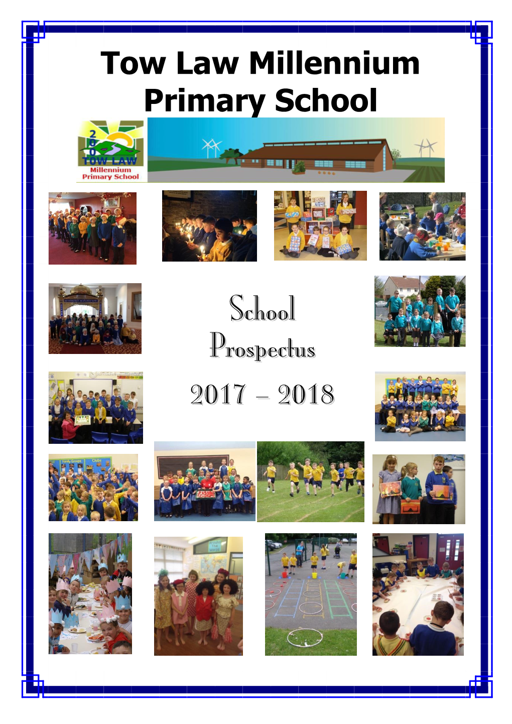 Tow Law Millennium Primary School School Prospectus 2017