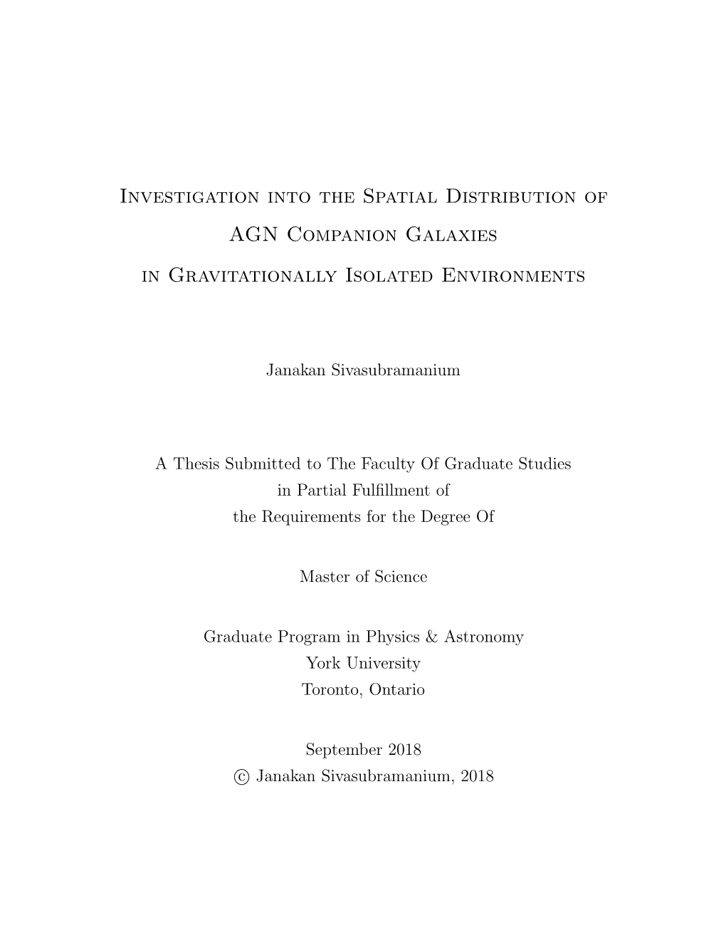 Investigation Into the Spatial Distribution of AGN Companion Galaxies in Gravitationally Isolated Environments