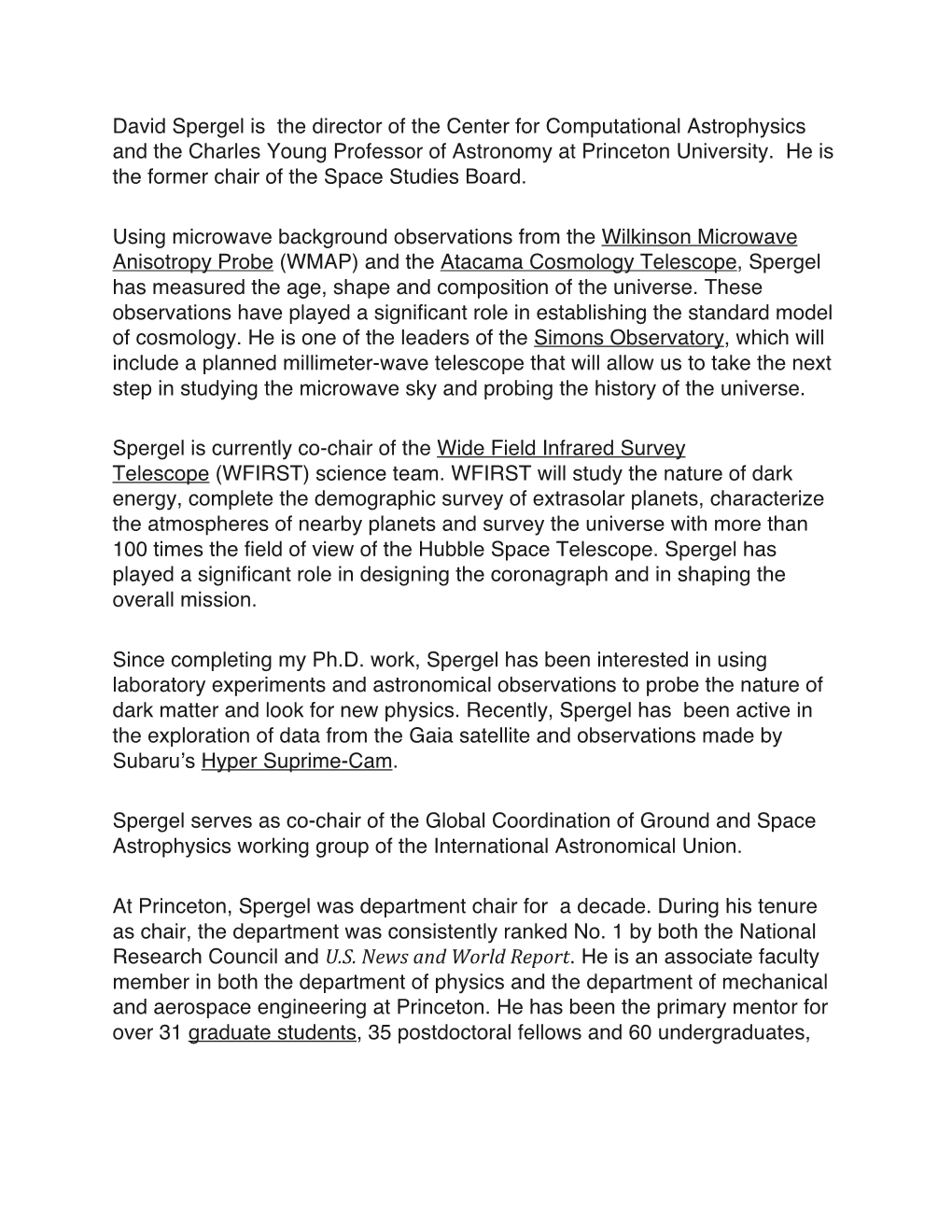 David Spergel Is the Director of the Center for Computational Astrophysics and the Charles Young Professor of Astronomy at Princeton University
