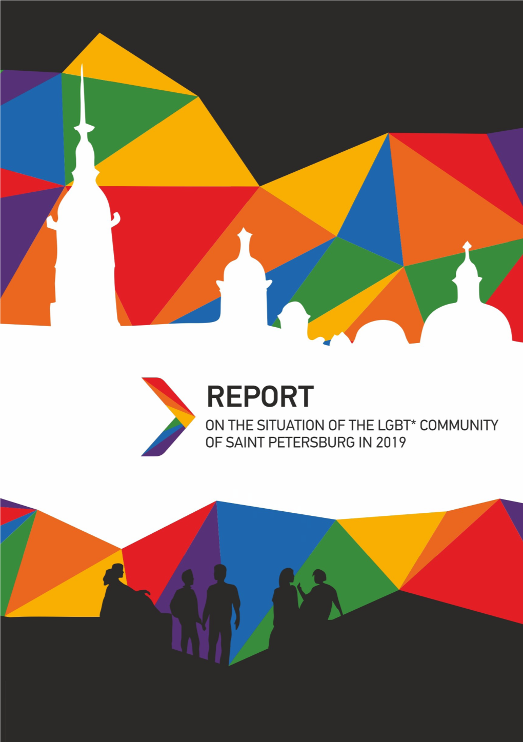 REPORT on the Situation of the LGBT* Community of Saint Petersburg in 2019