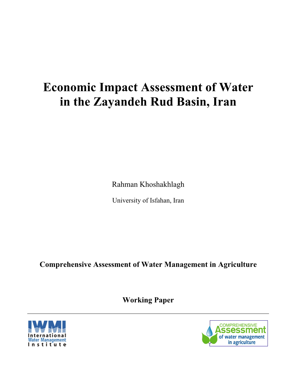 Economic Impact Assessment of Water in the Zayandeh Rud Basin, Iran